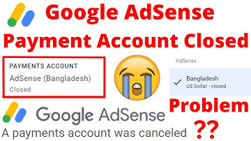 Google AdSense: One of your payments accounts was canceled | Google AdSense Payments Account Closed
