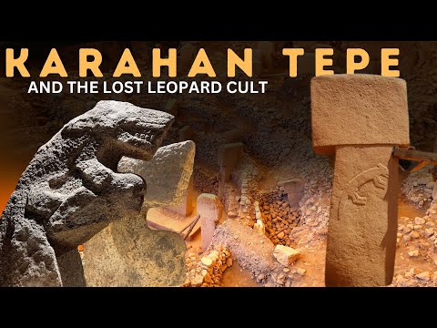 Karahan Tepe and The Lost Leopard Cult