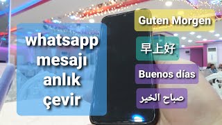 Whatsapp Görüşmesini Anında Yabancı Dile Çevir