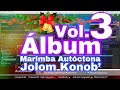 Marimba autctona jolom konob vol 3 lbum por koson audioteca