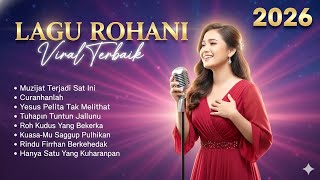 Lagu Rohani Kristen Terbaru 2026  Album  Kumpulan Lagu Terbaik Penyejuk Hati U0026 Jiwa
