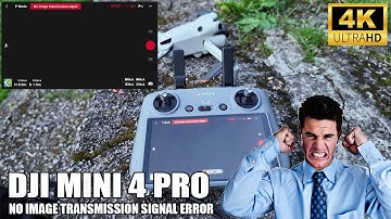 DJI MINI 4 PRO: How to fix issue no image transmission signal