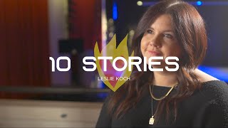 10 Stories | Leslie Koch