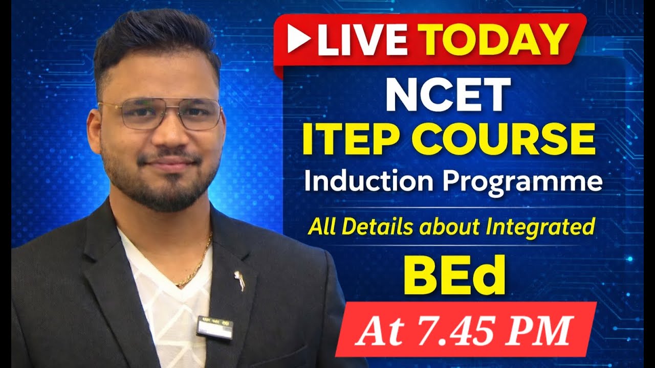 LIVE NOW, NCET ITEP 2026 Batch Induction Class , NCET ITEP INTEGRATED BED