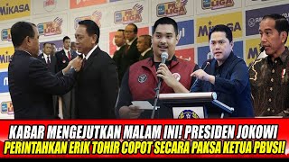 🔴KABAR MENGEJUTKAN! PRESIDEN JOKOWI PERINTAHKAN MENPORA & ERIK TOHIR COPOT SECARA PAKSA KETUA PBVSI?