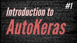 Introduction to AutoKeras #1 - AutoML and Image Classification