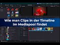 Wie man Clips in der Timeline im Mediapool findet
