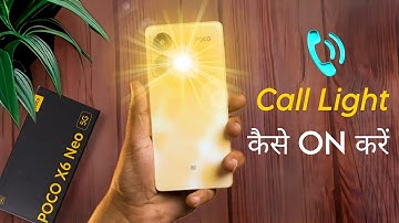 How to Enable Call Flash Light in Poco X6 Neo, Call Aane Par Flashlight Kaise Jalaye