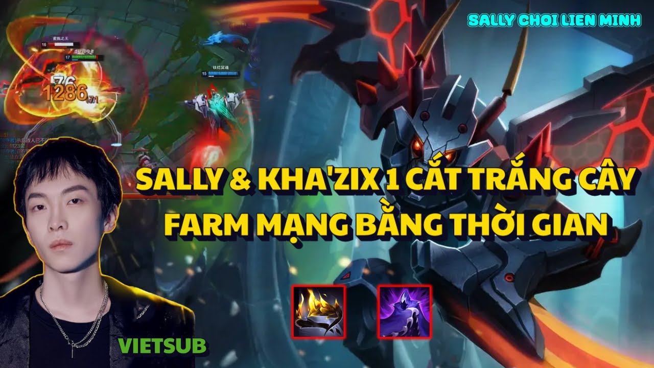 Sally & Kha'zix Trick Lor 1 Cắt Trằng Cây Farm Mạng Bằng Thời Gian Game Đấu