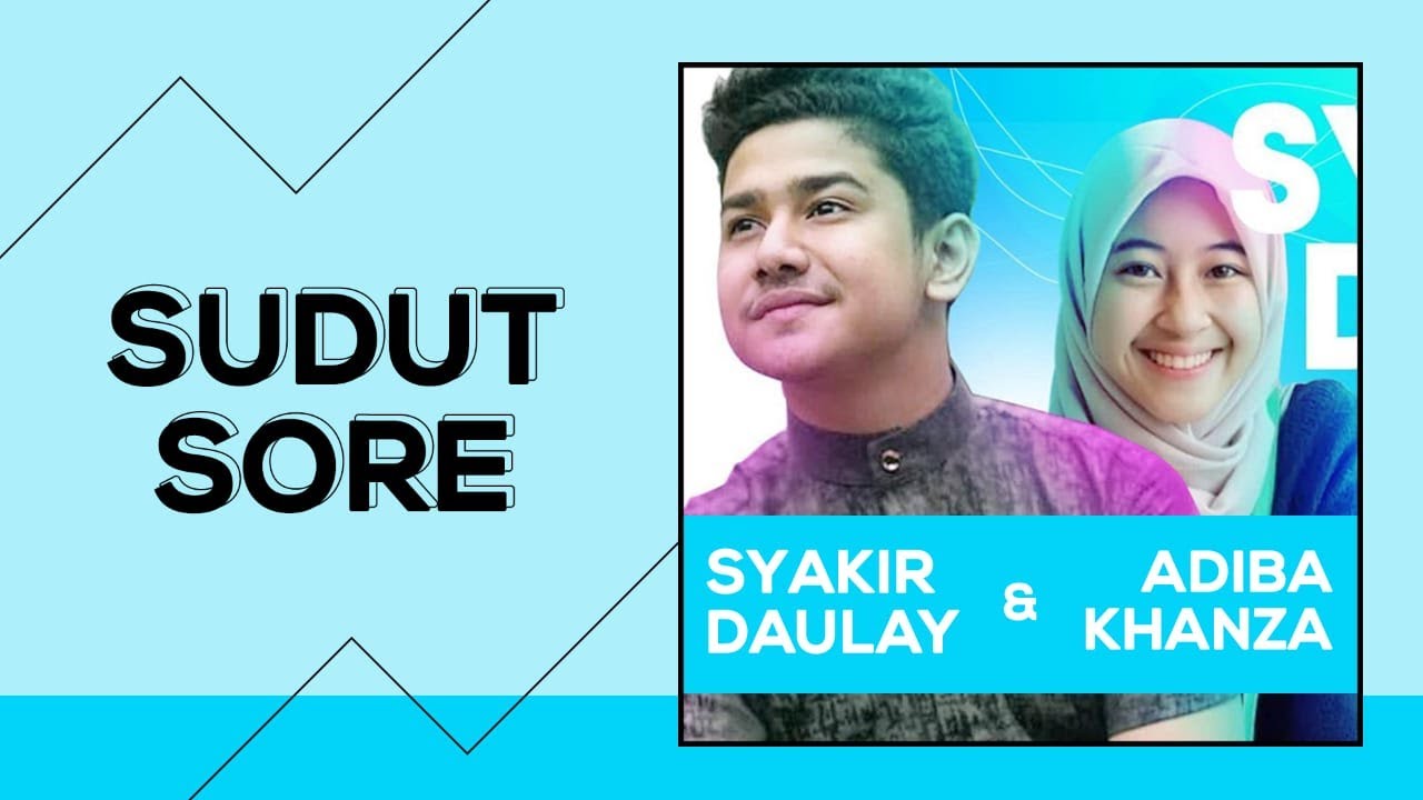 Menurut Syakir Suara Adiba Adem (Syakir Daulay & Adiba Sudut Sore)