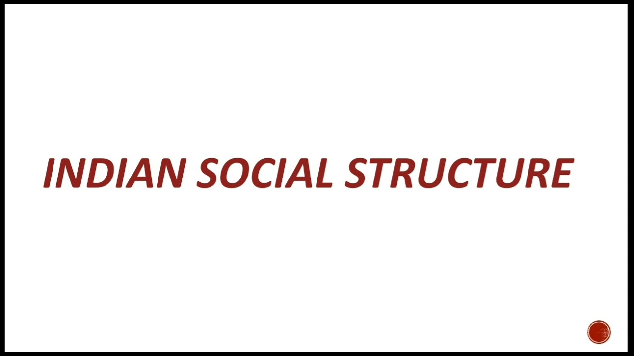 Indian Social Structure