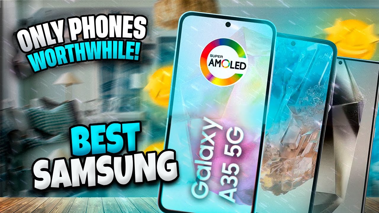 TOP 7 BEST SAMSUNG PHONES IN 2025 (Check Out the Best Samsung Phone ...
