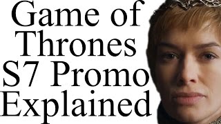 Game of Thrones Season 7 "Long Walk" Promo Explained