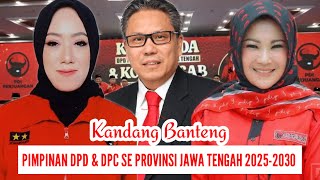 BERIKUT PIMPINAN DPD \u0026 DPC PDI-P DARI 35 KABUPATEN /KOTA SE PROVINSI JAWA TENGAH PERIODE 2025-2030