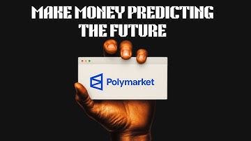 Making Money Predicting World Events - Polymarket Tutorial