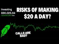 The Risks of Making $20 a Day Selling Calls - Selling Options for Income!