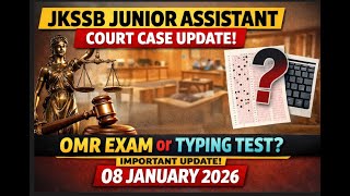 JKSSB Junior Assistant Court Case Update | OMR Ya Typing? Bada Faisla 8 Jan 2026