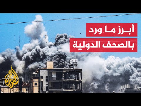 صحف عالمية: إسرائيل ستظل لسنوات في غزة وتقديرات بعودة القتال إلى لبنان