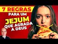 7 REGRAS importantes para fazer um jejum bíblico e que agrada a Deus (Estudo Completo)