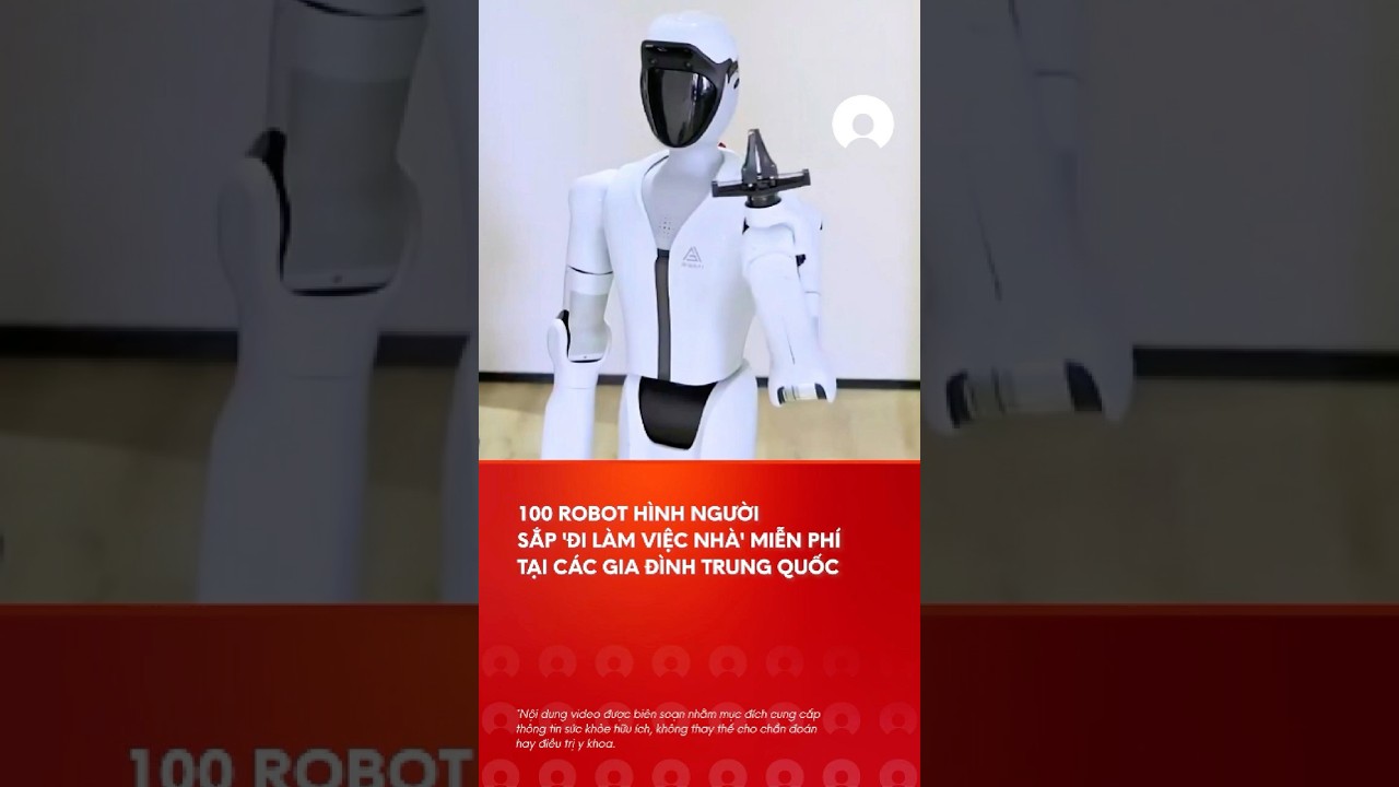 100 robot hÃ¬nh ngÆ°á»i sáº¯p 'Ä‘i lÃ m viá»‡c nhÃ ' miá»…n phÃ­ táº¡i cÃ¡c gia Ä‘Ã¬nh Trung Quá»‘c #robot #trungquoc