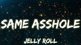 Jelly Roll - Same Asshole (Song)