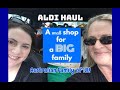 Aldi Grocery Haul - A small shop for a BIG family - Family of 18