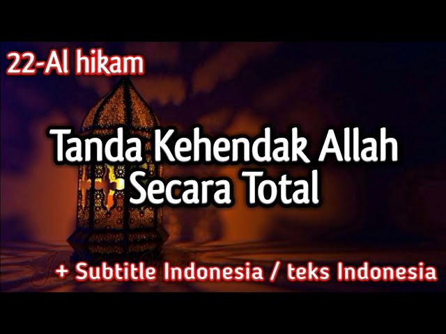 22. Tanda Kehendak Allah Secara Total - Kitab Al Hikam KH Yazid Bustomi (subtitle indonesia) class=