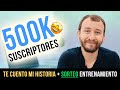 ¡Te Cuento MI HISTORIA! | 500.000 Suscriptores + Sorteo