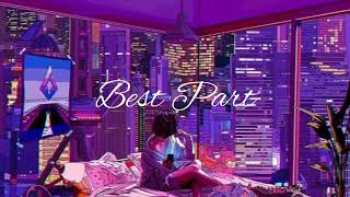 best part - daniel caesar ft. h.e.r. (lyrics) [lofi remix | version | cover]