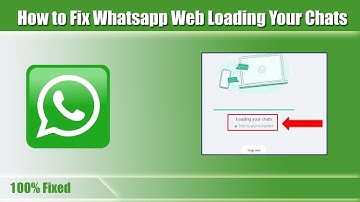 How to fix WhatsApp Web Loading Your Chats | Chats Loading Issues | WhatsApp Web