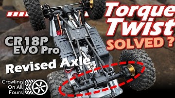 Torque Twist SOLVED? - HobbyPlus CR18P EVO Pro #RC CRAWLER