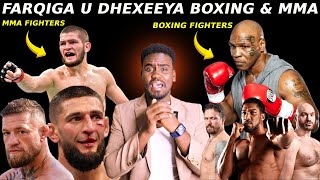 Farqiga Udhexeeya Boxing & Mma, Magaranaysaa Waxayb Ku Kaladuwanyihiin?