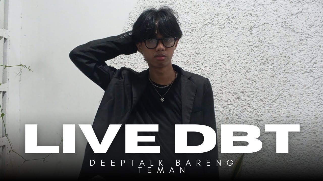 live DBT dulu hari ini 