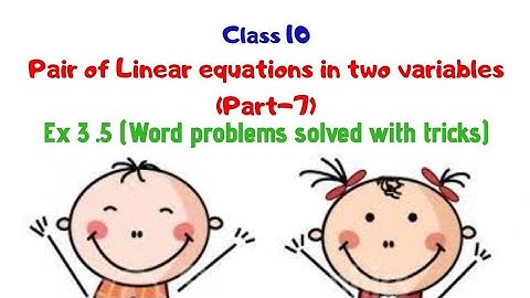 Pair of Linear Equations in two variables(part-7)|10th std Ex 3.5(word problems)- by Punit Tiwari