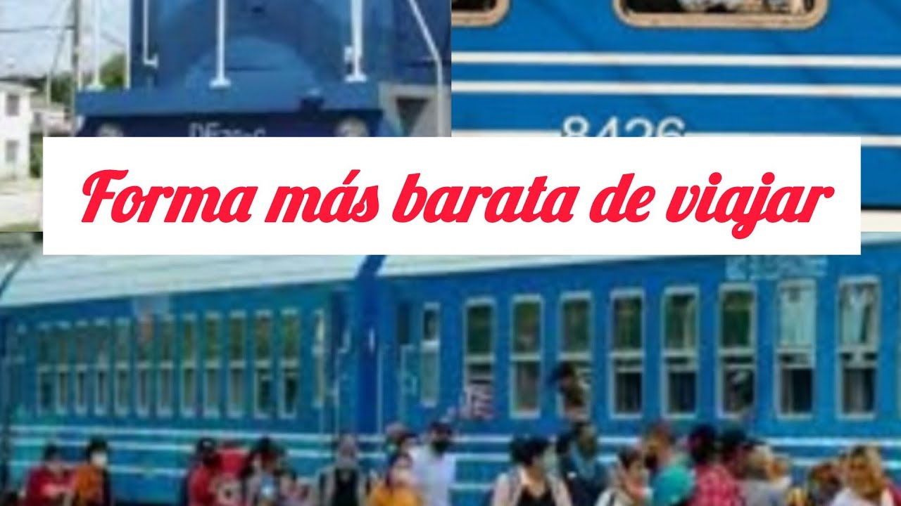 📣 EL TRANSPORTE FERROVIARIO EN 🇨🇺 COMO IR DE OCCIDENTE AL ORIENTE DEL PAÍS LO MÁS BARATO POSIBLE 👀✅️