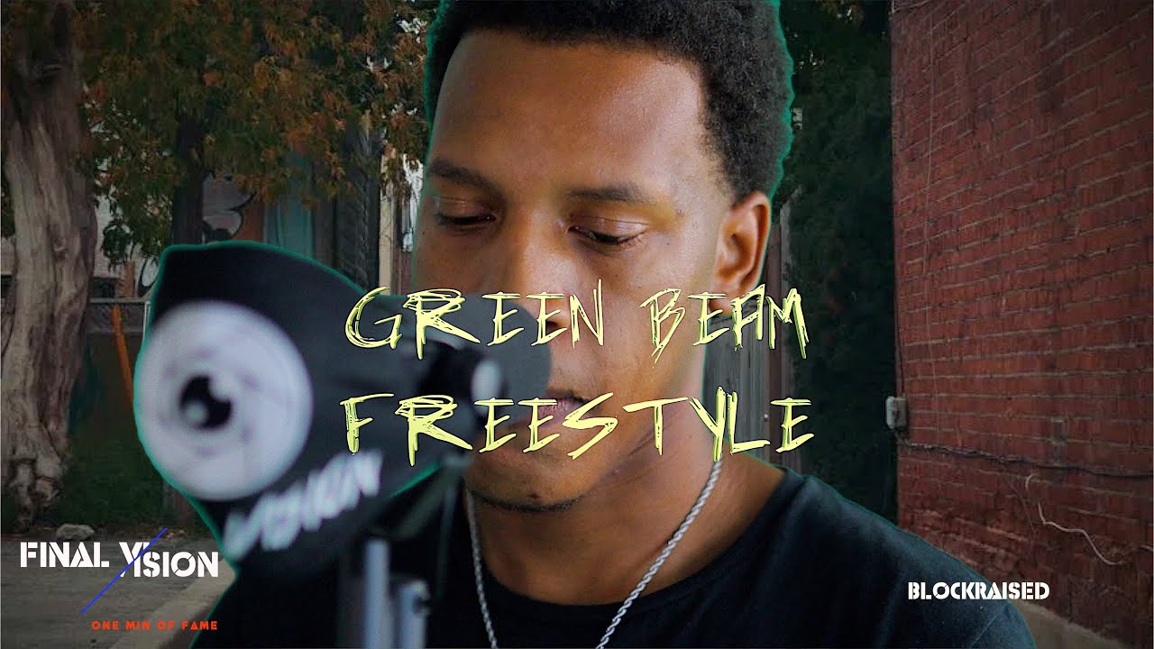 LiL BlockRaised-Green Beam (One Min Of Fame Freestyle)