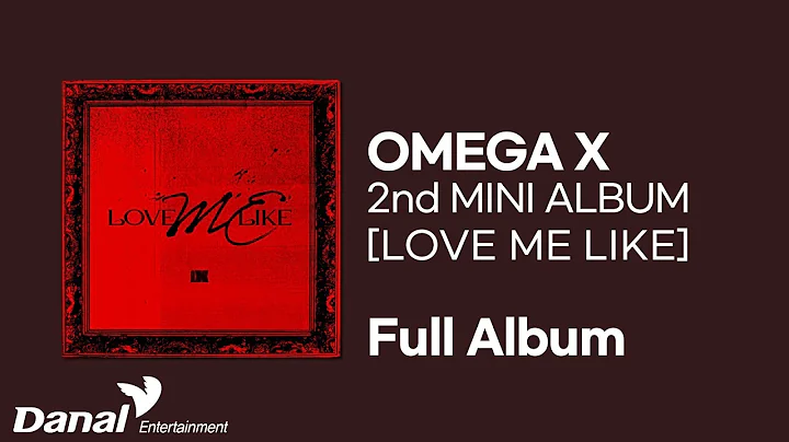 Full Album | OMEGA X (오메가엑스) 2nd MINI ALBUM [LOVE ME LIKE]  전곡 듣기 - DayDayNews
