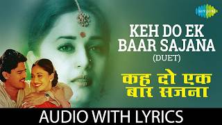 Keh Do Ek Baar Sajana | Mrityu Dand | Udit Narayan | Alka Yagnik | Madhuri Dixit | 90s Romantic Hits