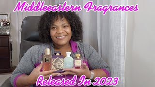 Viral 2023 Middle Eastern Fragrance Releases| Best Arabian Fragrances In My Collection|