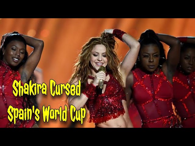 Shakira Cursed Spain’s World Cup