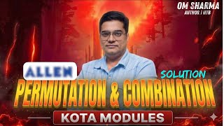 🔥Permutation &amp; Combination Kota Module sheet Exercise O1 O2 O3 O4 Solution Om Sharma | Author &amp; IITB
