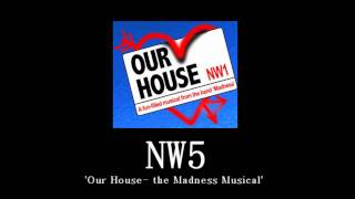 NW5- &#39;Our House&#39; (the Madness Musical)