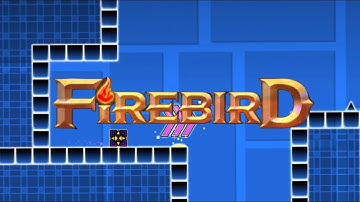“Firebird” | layout Preview 2 | ReheheheGD | Geometry dash 2.2