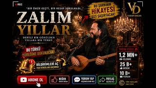 Zali̇m Yillar Vahap Doğan 🎵 Dertli Bir Gönülden Yıllara Bir Türkü (Yeni Türkü 2026)