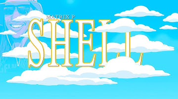 MATRIX P-SHELL (official video)