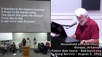 Music Service - August 3, 2025 - Pastor Bob Joyce - Household of Faith Church - Benton, Arkansas, US