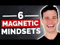 6 Mindsets That Instantly Make You More Attractive