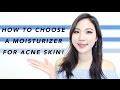 How To Choose Moisturizer For Acne Prone Skin • WHY YOU NEED IT.