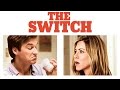 The Switch | Official Trailer (HD) - Jennifer Aniston, Jason Bateman | MIRAMAX
