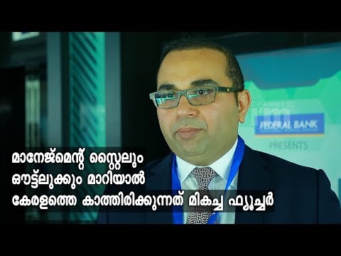 'Make changes in management style' Kerala has a bright future-Dr. Shabeer Nellikode